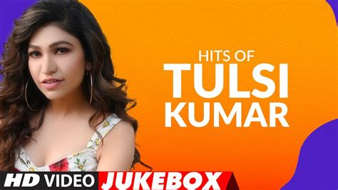 Hits Of Tulsi Kumar Songs ★ Video Jukebox ★ Best of Tulsi.